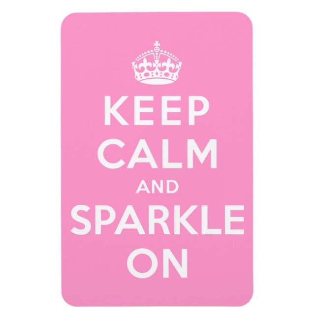Keep Calm and Sparkle On Magnet (Vertical)