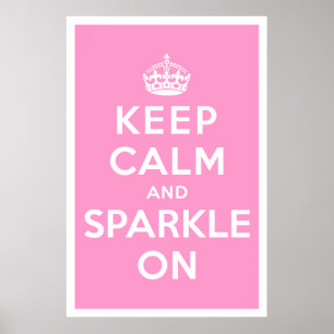 Keep Calm and Sparkle On Poster