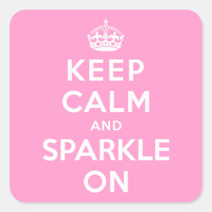 Keep Calm and Sparkle On Square Sticker