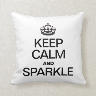 KEEP CALM AND SPARKLE THROW PILLOW