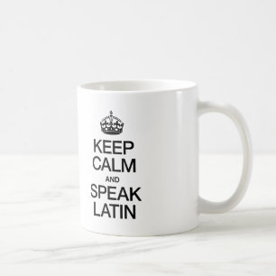 KEEP CALM AND SPEAK LATIN COFFEE MUG