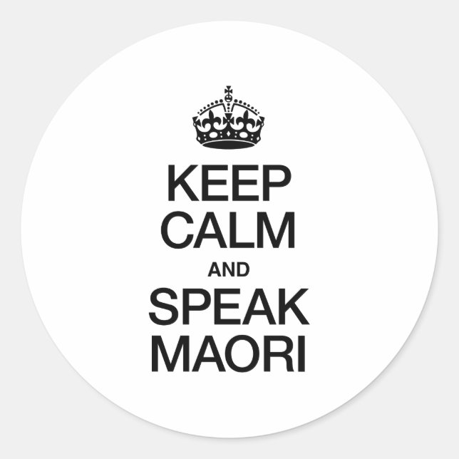 KEEP CALM AND SPEAK MAORI CLASSIC ROUND STICKER (Front)
