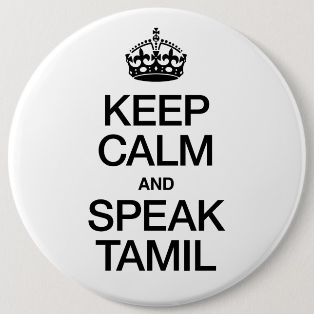 Keep Calm and Speak Tamil 6 Inch Round Button (Front)