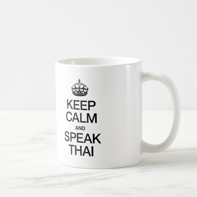 KEEP CALM AND SPEAK THAI COFFEE MUG (Right)