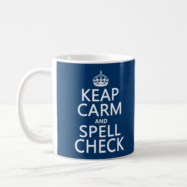 Keep Calm and Spell Check (with errors)(any Coffee Mug (Left)