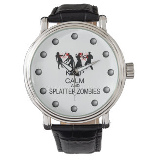 Keep Calm And Splatter Zombies Watch