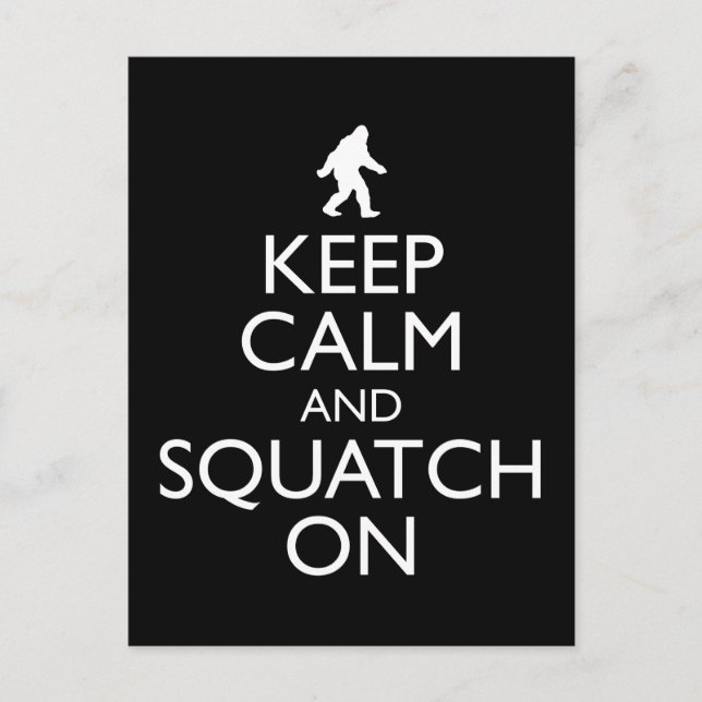 Keep Calm And Squatch On Postcard (Front)