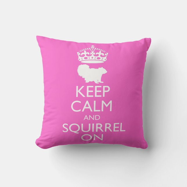 Keep Calm and Squirrel Throw Pillow (Front)