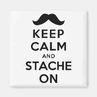 Keep Calm and Stache On