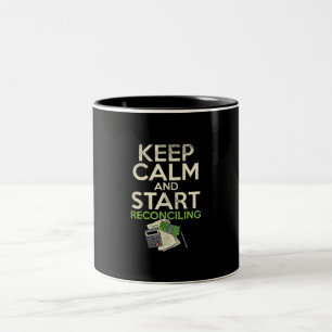 Keep Calm And Start Reconciling For Accountants Two-Tone Coffee Mug
