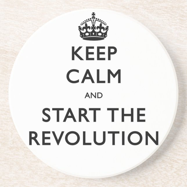 Keep Calm And Start The Revolution Coaster (Front)