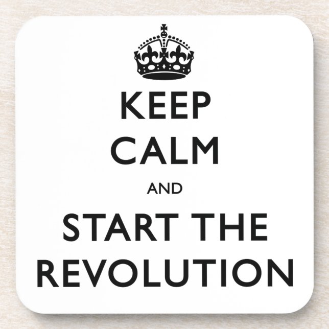 Keep Calm And Start The Revolution Coaster (Front)