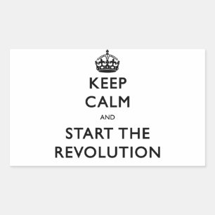 Keep Calm And Start The Revolution Sticker