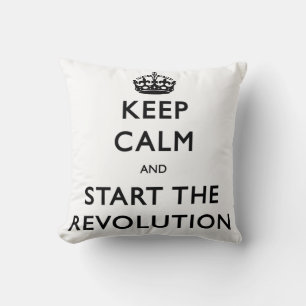 Keep Calm And Start The Revolution Throw Pillow
