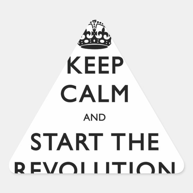 Keep Calm And Start The Revolution Triangle Sticker (Front)