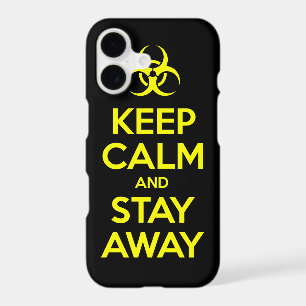 KEEP CALM AND STAY AWAY