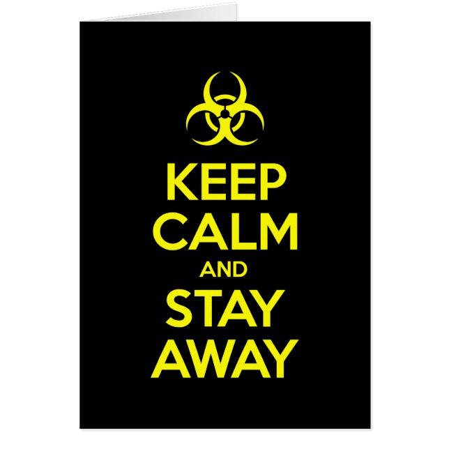 KEEP CALM AND STAY AWAY CARD (Front)