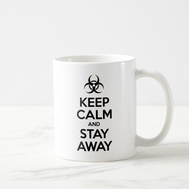 KEEP CALM AND STAY AWAY COFFEE MUG (Right)