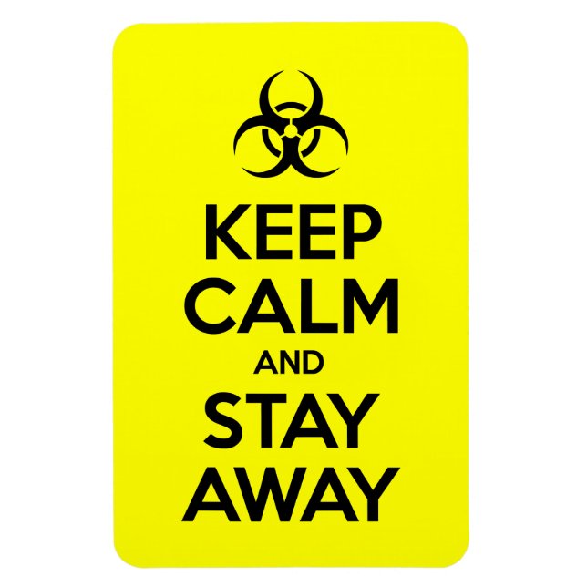 KEEP CALM AND STAY AWAY MAGNET (Vertical)