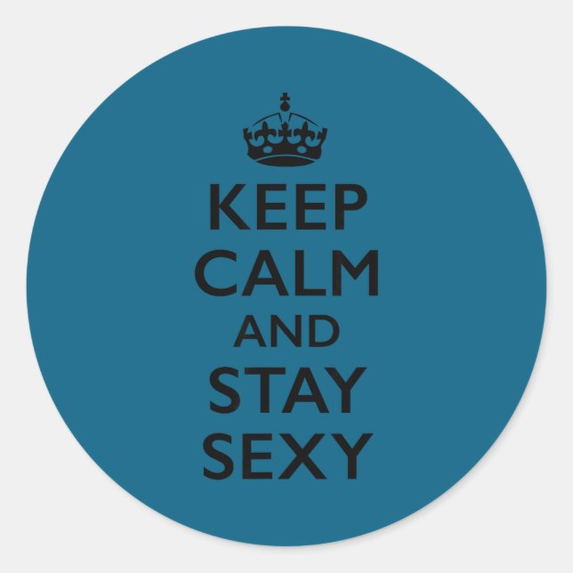 Keep calm and stay  classic round sticker (Front)