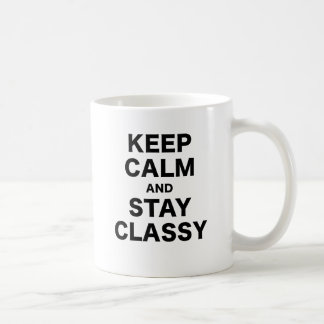 Keep Calm and Stay Classy Coffee Mug