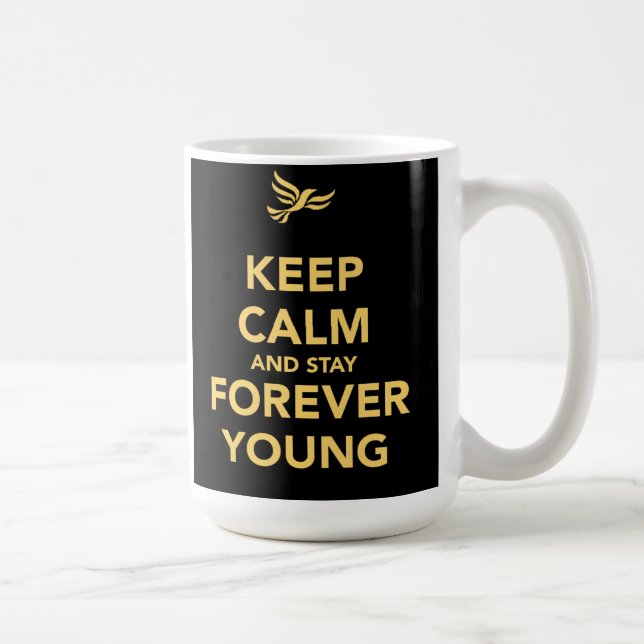 Keep Calm And Stay Forever Young Coffee Mug (Right)