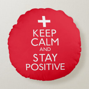 Keep Calm and Stay Positive Round Pillow