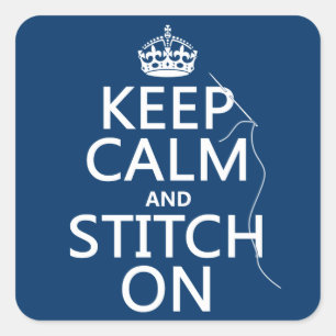 Keep Calm and Stitch On (all colours) Square Sticker