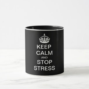KEEP CALM AND STOP STRESS - personalized text Mug