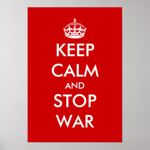 Keep calm and stop war   Customizable poster