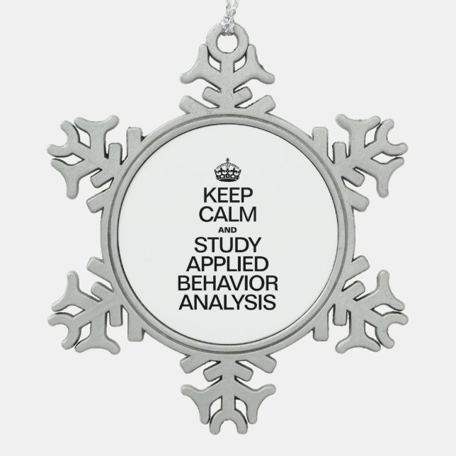 KEEP CALM AND STUDY APPLIED BEHAVIOR ANALYSIS SNOWFLAKE PEWTER CHRISTMAS ORNAMENT (Front)