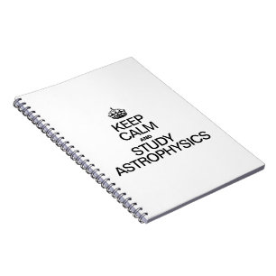 KEEP CALM AND STUDY ASTROPHYSICS NOTEBOOK