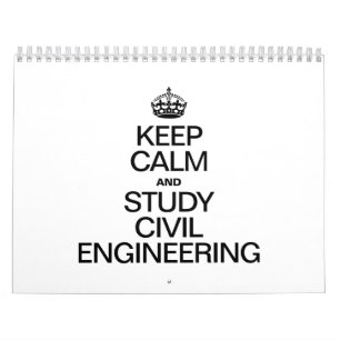 KEEP CALM AND STUDY CIVIL ENGINEERING CALENDAR