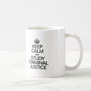 KEEP CALM AND STUDY CRIMINAL JUSTICE COFFEE MUG