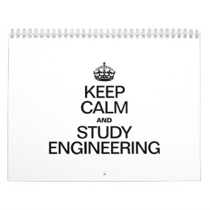 KEEP CALM AND STUDY ENGINEERING CALENDAR