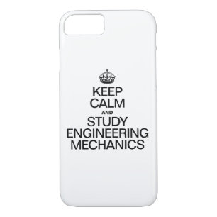 KEEP CALM AND STUDY ENGINEERING MECHANICS iPhone 8/7 CASE