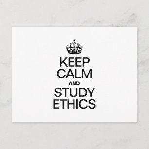 KEEP CALM AND STUDY ETHICS POSTCARD