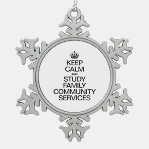 KEEP CALM AND STUDY FAMILY COMMUNITY SERVICES SNOWFLAKE PEWTER CHRISTMAS ORNAMENT