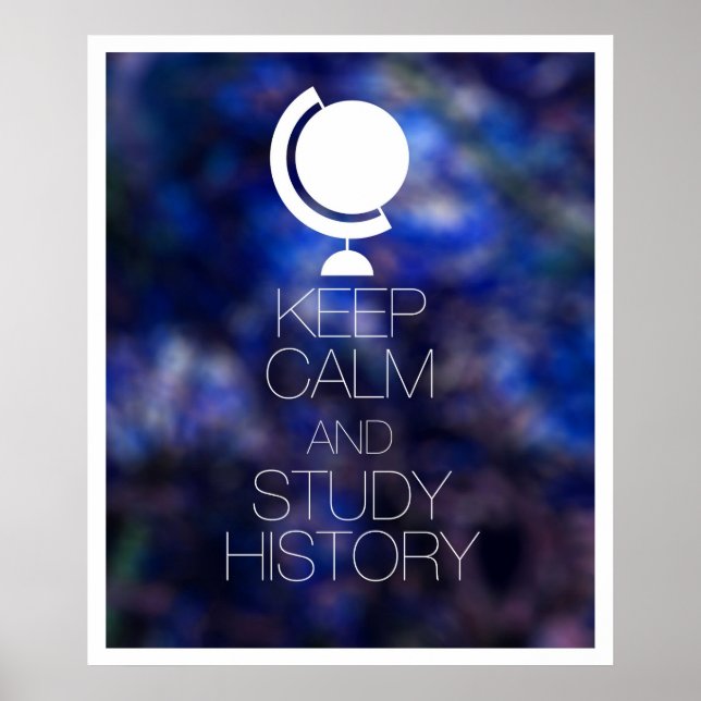 Keep Calm and Study History Poster (Front)