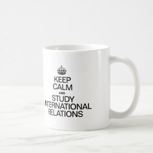 KEEP CALM AND STUDY INTERNATIONAL RELATIONS COFFEE MUG