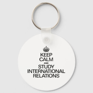 KEEP CALM AND STUDY INTERNATIONAL RELATIONS KEYCHAIN