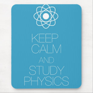 Keep Calm and Study Physics Mouse Pad