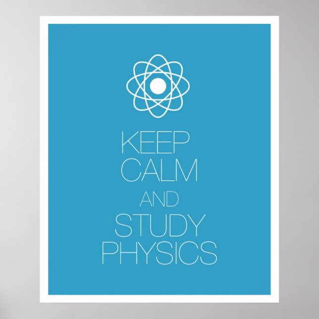 Keep Calm and Study Physics Poster (Front)
