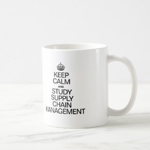 KEEP CALM AND STUDY SUPPLY CHAIN MANAGEMENT COFFEE MUG