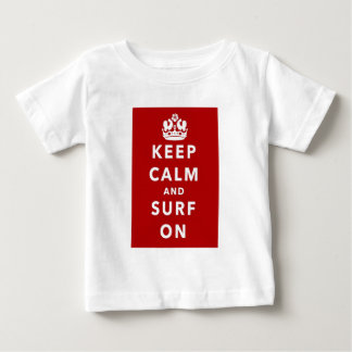 Keep Calm and Surf On Baby T-Shirt