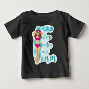 Keep calm and surf on brunette girl baby T-Shirt