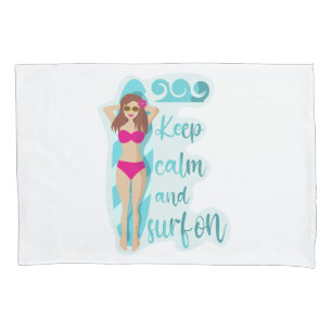 Keep calm and surf on brunette girl Card Pillowcase