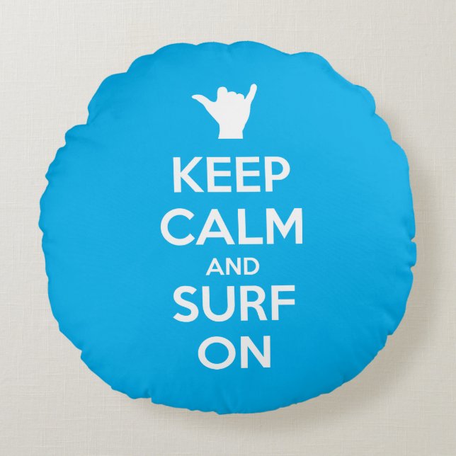 Keep Calm and Surf On Round Pillow (Front)