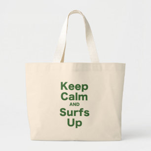 Keep Calm and Surfs Up Large Tote Bag