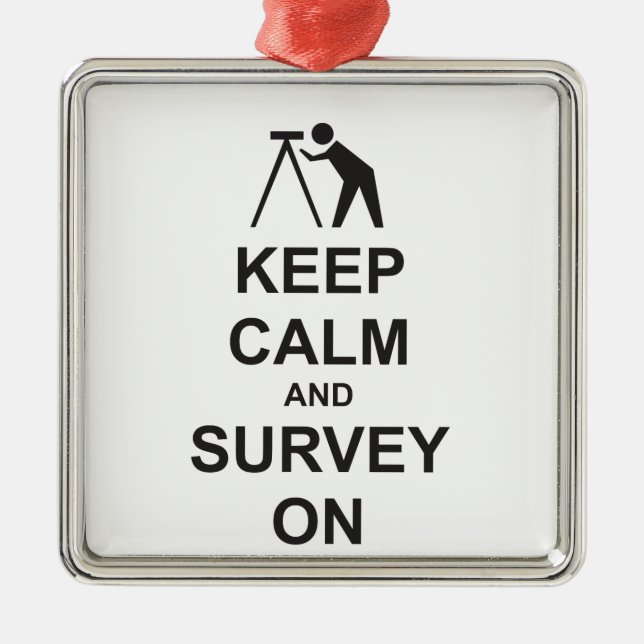 Keep Calm and Survey On Metal Ornament (Front)